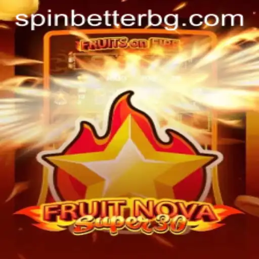 The Thrilling World of FruitrNovaSupe30